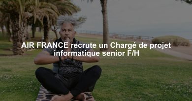 AIR FRANCE recrute un Chargé de projet informatique senior F/H