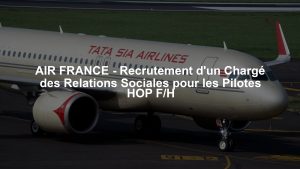 AIR FRANCE - Recrutement d'un Chargé des Relations Sociales pour les Pilotes HOP F/H