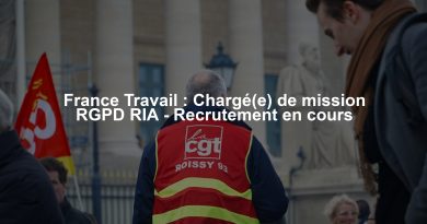 France Travail : Chargé(e) de mission RGPD RIA - Recrutement en cours