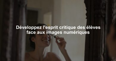 Développez l'esprit critique des élèves face aux images numériques