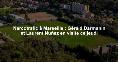 Narcotrafic à Marseille : Gérald Darmanin et Laurent Nuñez en visite ce jeudi