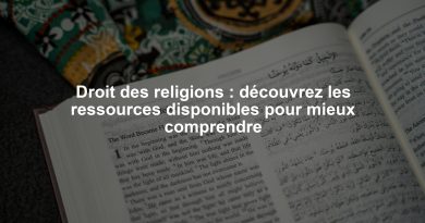 Droit des religions : découvrez les ressources disponibles pour mieux comprendre