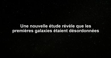 Une nouvelle étude révèle que les premières galaxies étaient désordonnées
