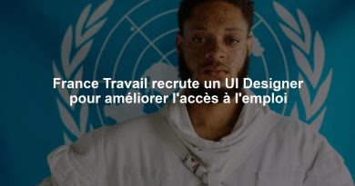 France Travail recrute un UI Designer pour améliorer l'accès à l'emploi