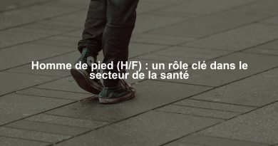 Homme de pied (H/F) : un rôle clé dans le secteur de la santé