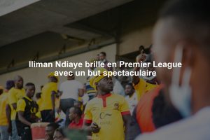 Iliman Ndiaye brille en Premier League avec un but spectaculaire