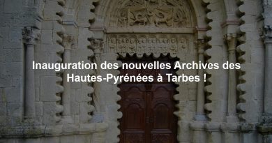 Inauguration des nouvelles Archives des Hautes-Pyrénées à Tarbes !