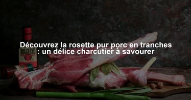 Découvrez la rosette pur porc en tranches : un délice charcutier à savourer