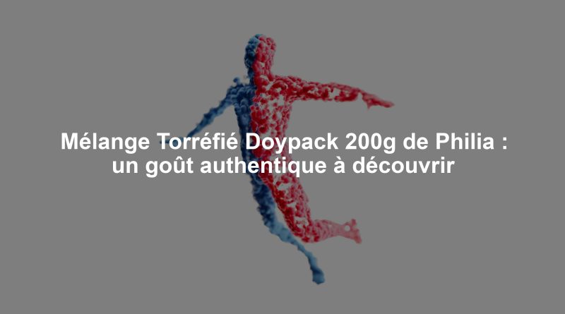 Mélange Torréfié Doypack 200g de Philia : un goût authentique à découvrir