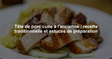 Tête de porc cuite à l'ancienne : recette traditionnelle et astuces de préparation