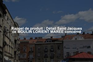 Rappel de produit : Détail Saint Jacques de MOULIN LORIENT MAREE concerné