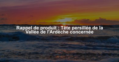 Rappel de produit : Tête persillée de la Vallée de l'Ardèche concernée
