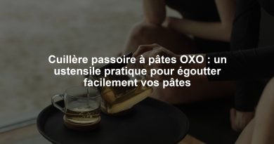 Cuillère passoire à pâtes OXO : un ustensile pratique pour égoutter facilement vos pâtes