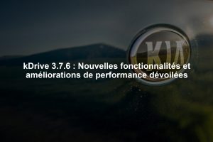 kDrive 3.7.6 : Nouvelles fonctionnalités et améliorations de performance dévoilées