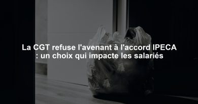 La CGT refuse l'avenant à l'accord IPECA : un choix qui impacte les salariés