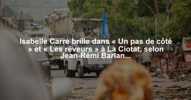 Isabelle Carré brille dans « Un pas de côté » et « Les rêveurs » à La Ciotat, selon Jean-Rémi Barland.