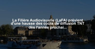 La Filière Audiovisuelle (LaFA) prévient d'une hausse des coûts de diffusion TNT dès l'année prochaine