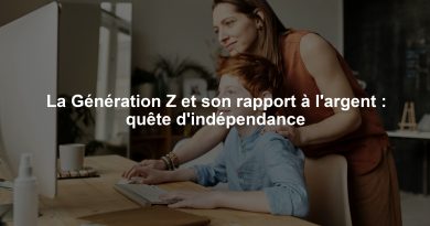 La Génération Z et son rapport à l'argent : quête d'indépendance