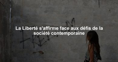 La Liberté s'affirme face aux défis de la société contemporaine