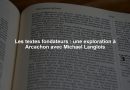 Les textes fondateurs : une exploration à Arcachon avec Michael Langlois