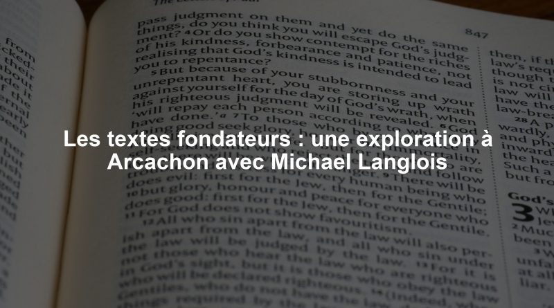 Les textes fondateurs : une exploration à Arcachon avec Michael Langlois