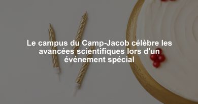 Le campus du Camp-Jacob célèbre les avancées scientifiques lors d'un événement spécial