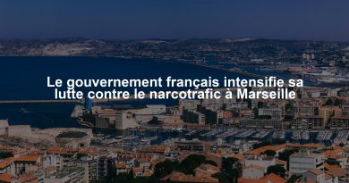 Le gouvernement français intensifie sa lutte contre le narcotrafic à Marseille
