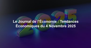 Le Journal de l’Économie : Tendances Économiques du 4 Novembre 2025