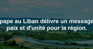 Le pape au Liban délivre un message de paix et d'unité pour la région.