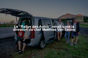 Le “Rallye des Autos” renaît sous la direction du chef Matthias Van Eenoo