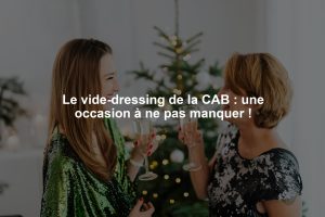 Le vide-dressing de la CAB : une occasion à ne pas manquer !