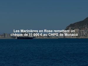 Les Marinières en Rose remettent un chèque de 11 000 € au CHPG de Monaco