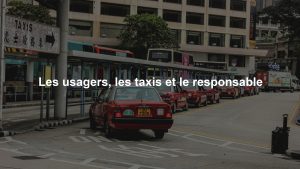 Les usagers, les taxis et le responsable