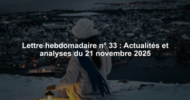 Lettre hebdomadaire n° 33 : Actualités et analyses du 21 novembre 2025