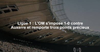 Ligue 1 : L'OM s'impose 1-0 contre Auxerre et remporte trois points précieux