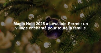 Magic Noël 2025 à Levallois-Perret : un village enchanté pour toute la famille