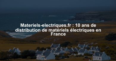 Materiels-electriques.fr : 10 ans de distribution de matériels électriques en France