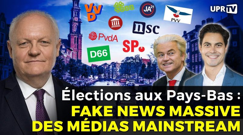 UPRTV - Élections aux Pays-Bas : désinformation massive des médias traditionnels
