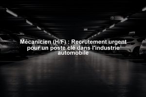 Mécanicien (H/F) : Recrutement urgent pour un poste clé dans l'industrie automobile