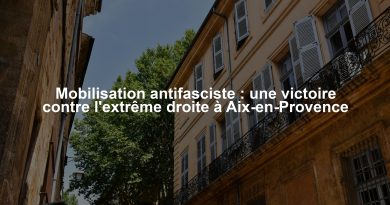 Mobilisation antifasciste : une victoire contre l'extrême droite à Aix-en-Provence