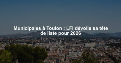 Municipales à Toulon : LFI dévoile sa tête de liste pour 2026