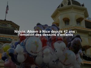 Nicole, Atsem à Nice depuis 42 ans : l'émotion des dessins d'enfants