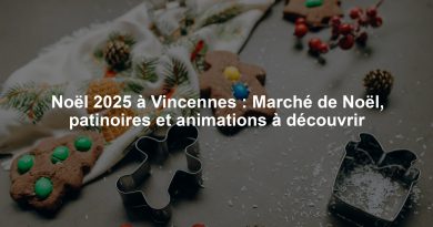 Noël 2025 à Vincennes : Marché de Noël, patinoires et animations à découvrir