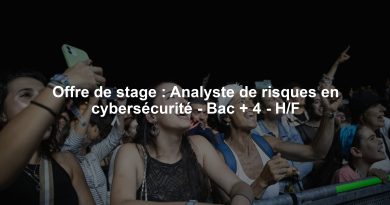 Offre de stage : Analyste de risques en cybersécurité - Bac + 4 - H/F