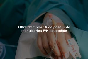 Offre d'emploi : Aide poseur de menuiseries F/H disponible