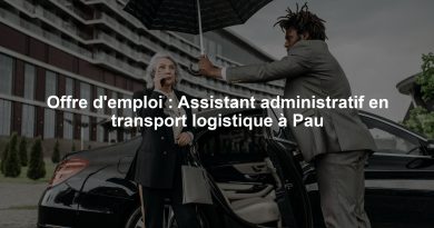 Offre d'emploi : Assistant administratif en transport logistique à Pau