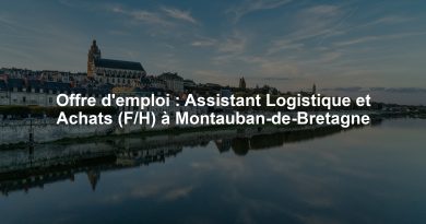 Offre d'emploi : Assistant Logistique et Achats (F/H) à Montauban-de-Bretagne