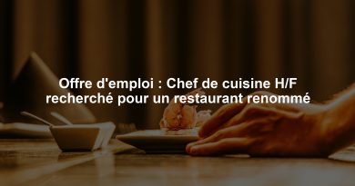 Offre d'emploi : Chef de cuisine H/F recherché pour un restaurant renommé
