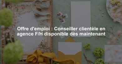 Offre d'emploi : Conseiller clientèle en agence F/H disponible dès maintenant