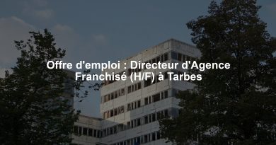 Offre d'emploi : Directeur d'Agence Franchisé (H/F) à Tarbes